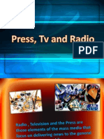 Press, TV and Radio