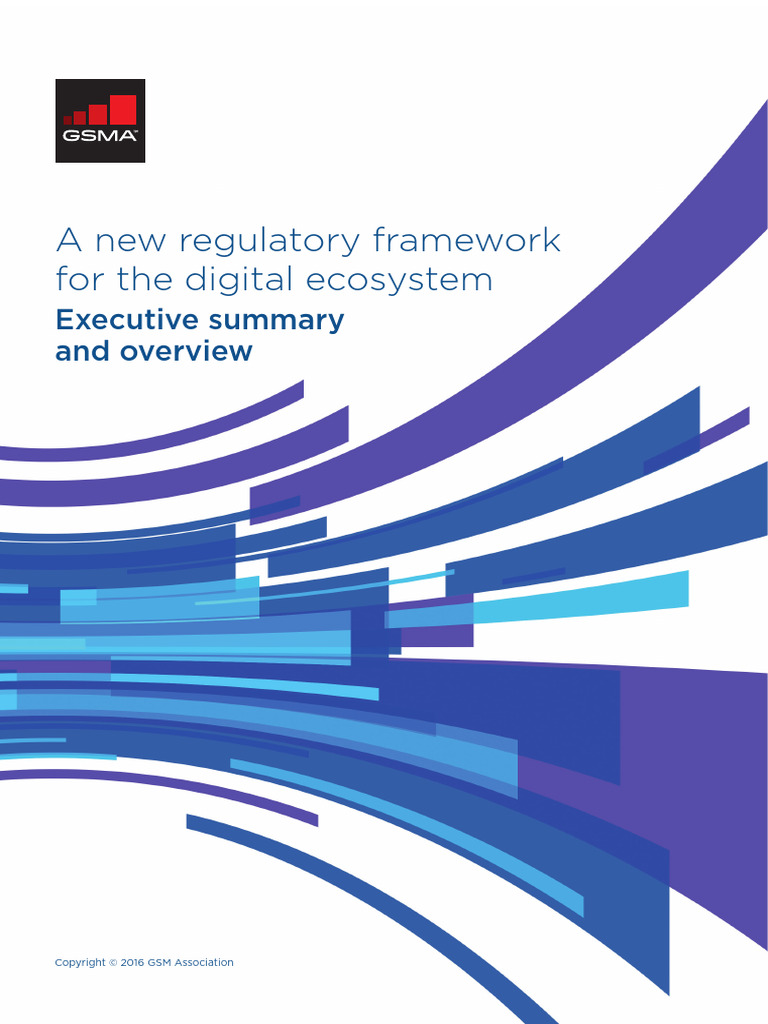 GSMA2016 Report NewRegulatoryFrameworkForTheDigitalEcosystem ...