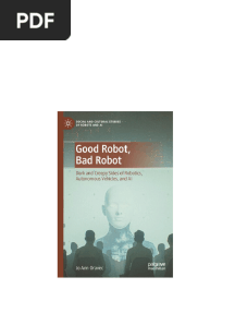 Good Robot, Bad Robot: Dark And Creepy Sides Of Robotics, Autonomous Vehicles, And AI 1st Edition Jo Ann Oravec pdf download
