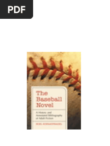 The Baseball Novel A History and Annotated Bibliography of Adult Fiction 1st Edition Noel Schraufnagel instant download