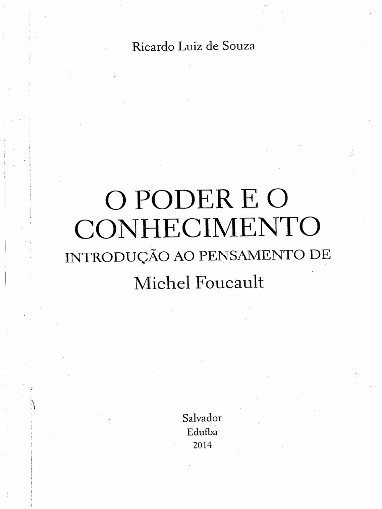 O PODER E O CONHECIMENTO - Introdução Ao Pensamento de Michel Foucault ...