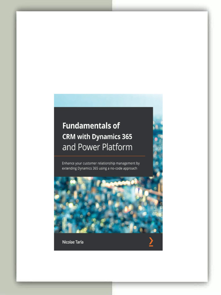 Fundamentals of CRM with Dynamics 365 and Power Platform 1st Edition ...