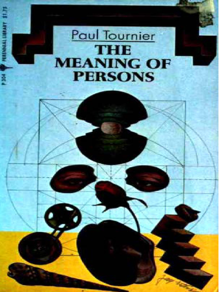 The Meaning of Persons DR Paul Tournier | PDF