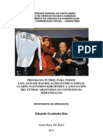 Programa Fútbol para Todos: Uma Análise Das Relações Entre o Jornal Clarín, o Governo Kirchner e A Asociación Del Fútbol Argentino No Contexto Da Midiatização