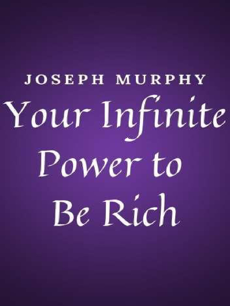 Your Infinite Power To Be Rich Joseph Murphy | PDF