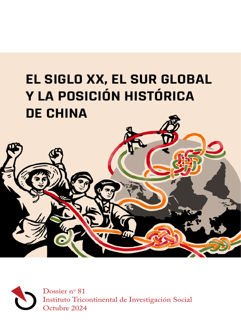 El siglo XX, el Sur global y la posicion historica de China (2024 ...
