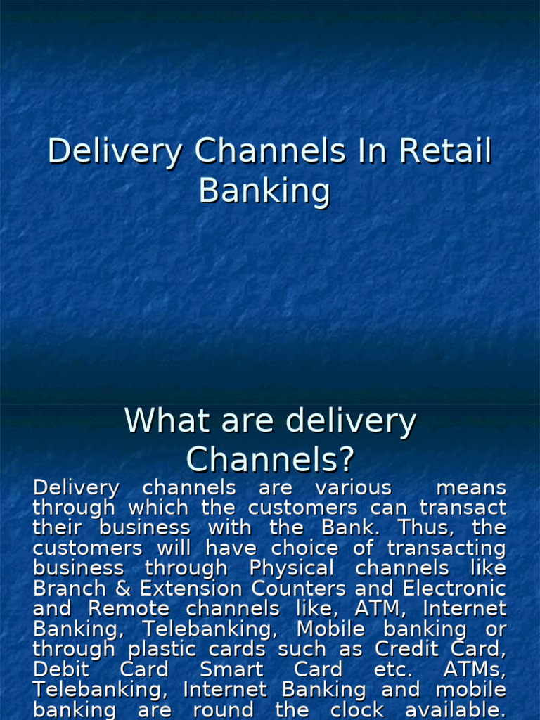 Retail Banking Delivery Channels Explained | PDF | Banks | Point Of Sale