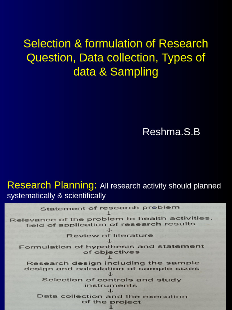 Selection & Formulation of Research Question, Data Collection, Types of ...