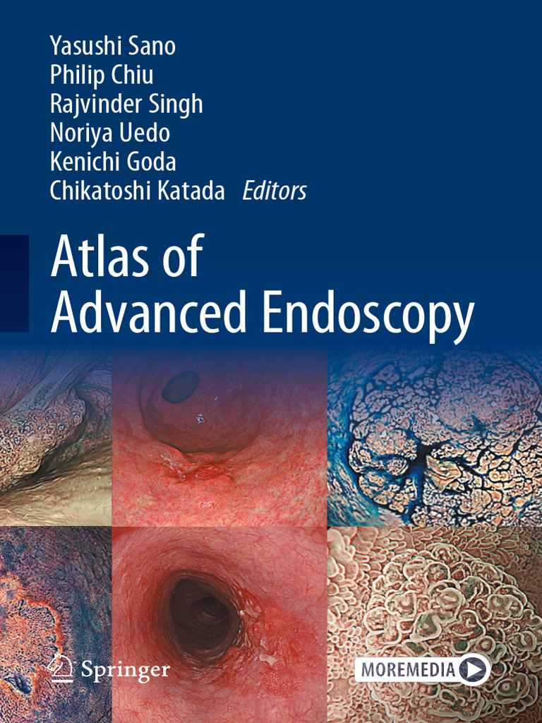 Atlas of Advanced Endoscopy Yasushi Sano Philip Chiu Rajvinder