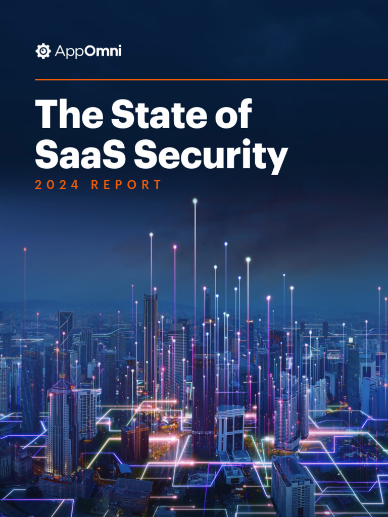 SaaS Security Insights 2024 Report | PDF | Computer Security | Security