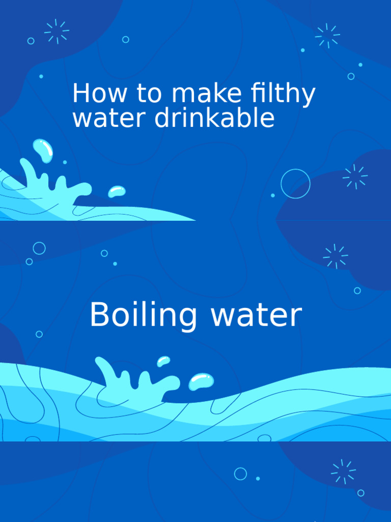 Making Contaminated Water Safe to Drink | PDF | Water | Liquids