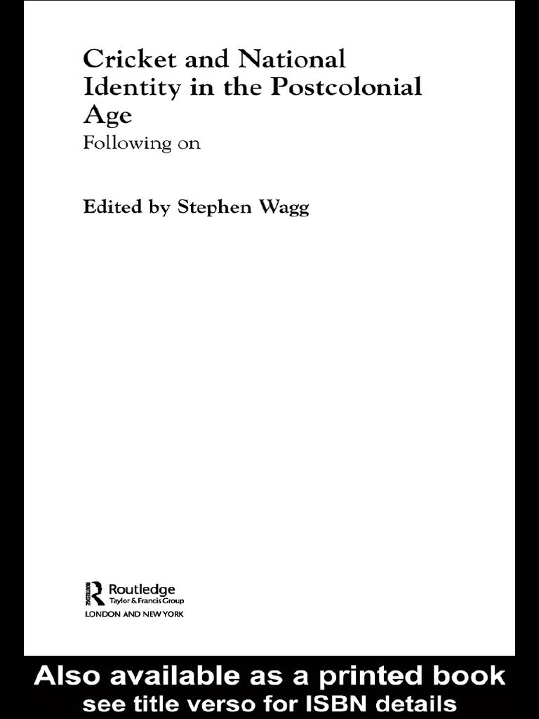 Cricket and National Identity in The Postcolonial Age Following On ...