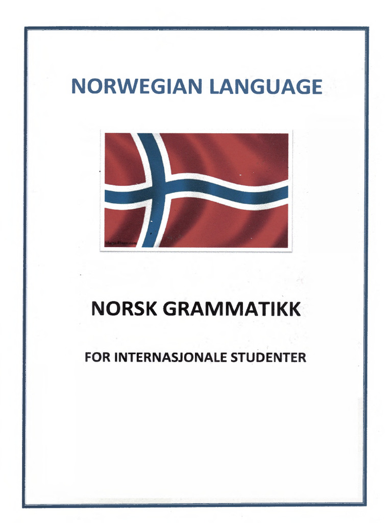 Norwegian Language - Norsk Grammatikk For Internasjonale Studenter | PDF