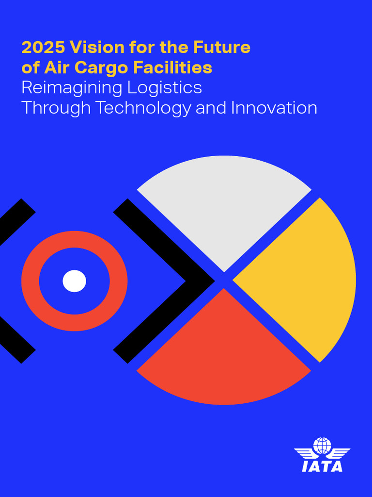 Future of Air Cargo Facilities 2025 | PDF | Logistics | Automation