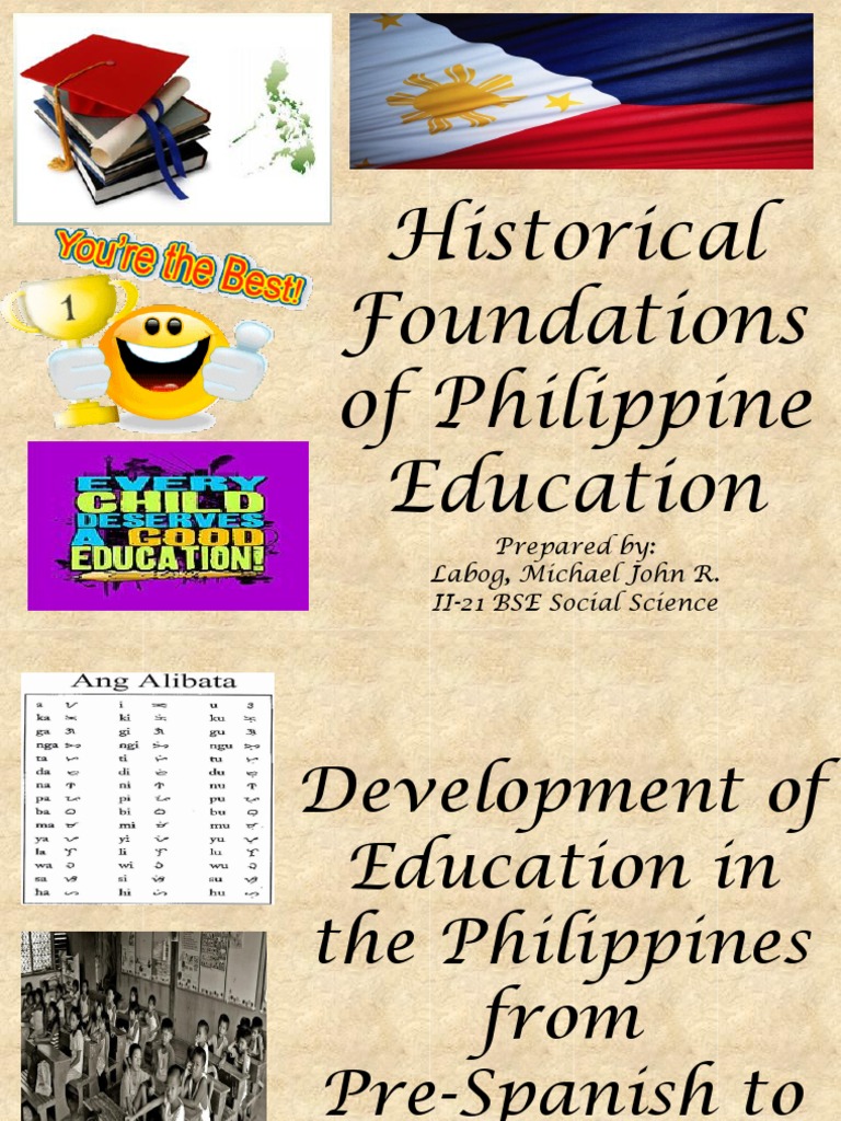 Historical Foundations of Philippine Education | PDF | Philippines ...