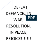 In Defeat, Defiance., in War, Resolution. in Peace, REJOICE!!!!!!!