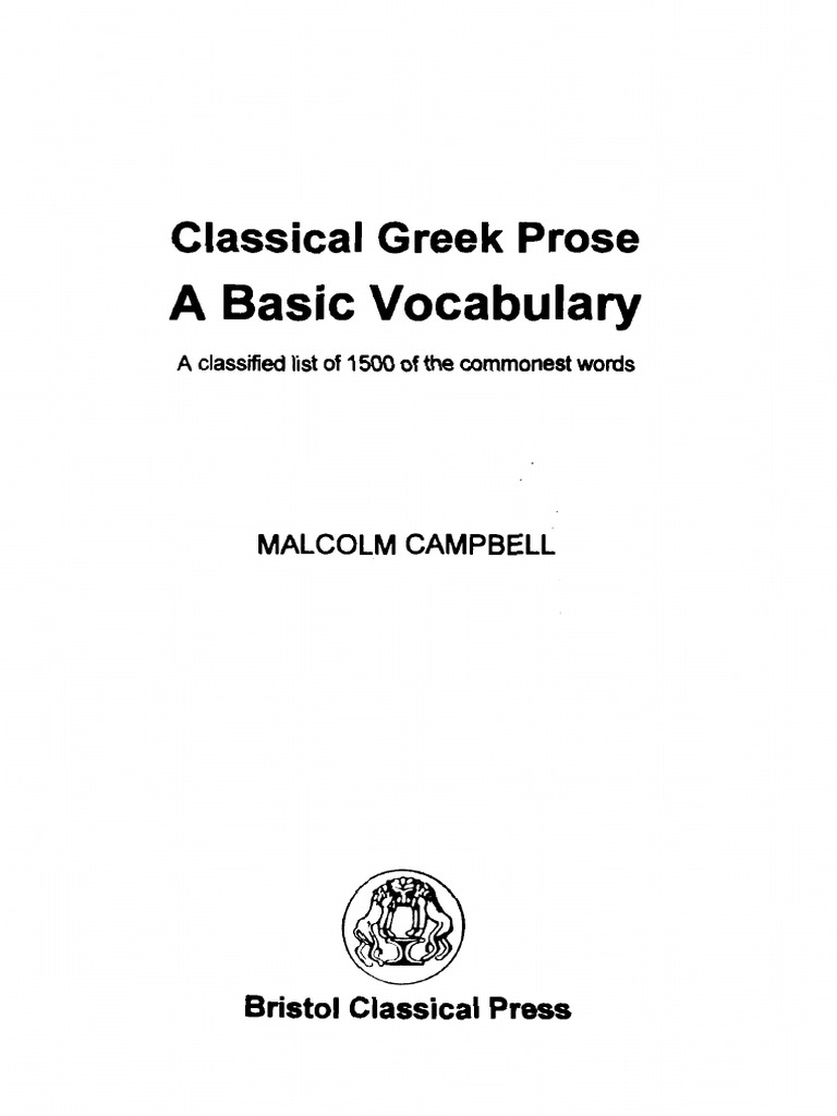 Classical Greek Prose A Basic Vocabulary. A Classified List of 1500 of ...