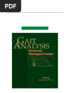 By Jacquelin Perry Gait Analysis Normal and Pathological