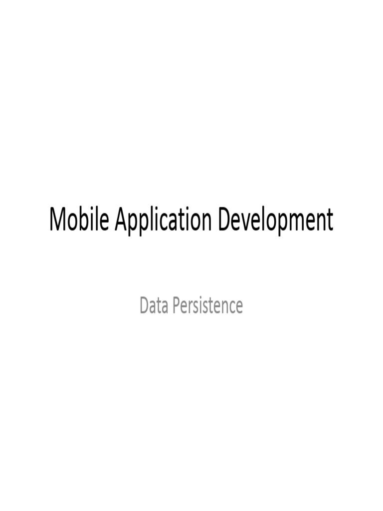 Mobile App Data Persistence Guide | PDF | Databases | Class (Computer ...