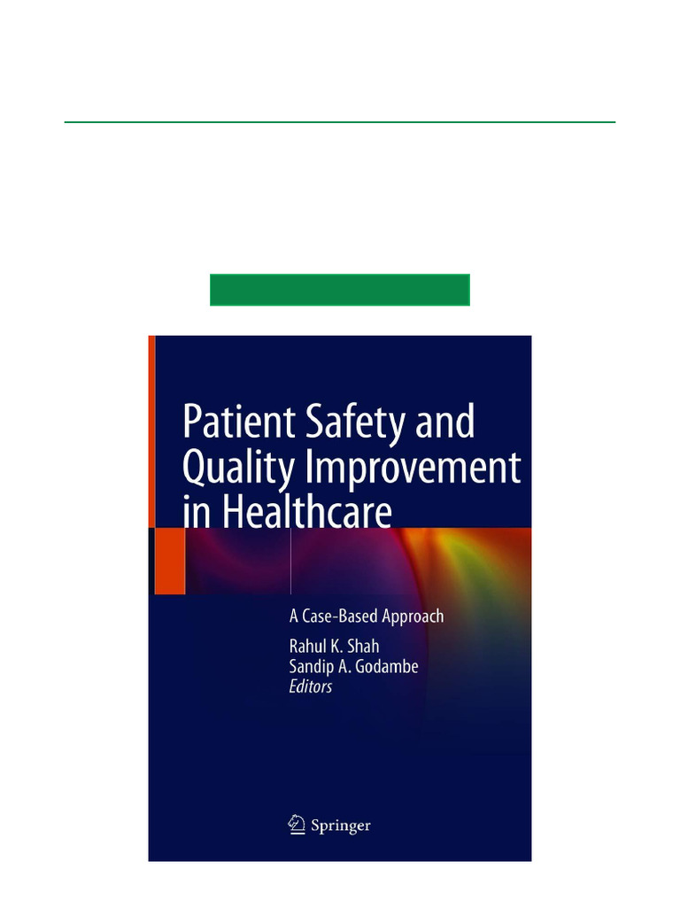Patient Safety and Quality Improvement in Healthcare A Case Based ...