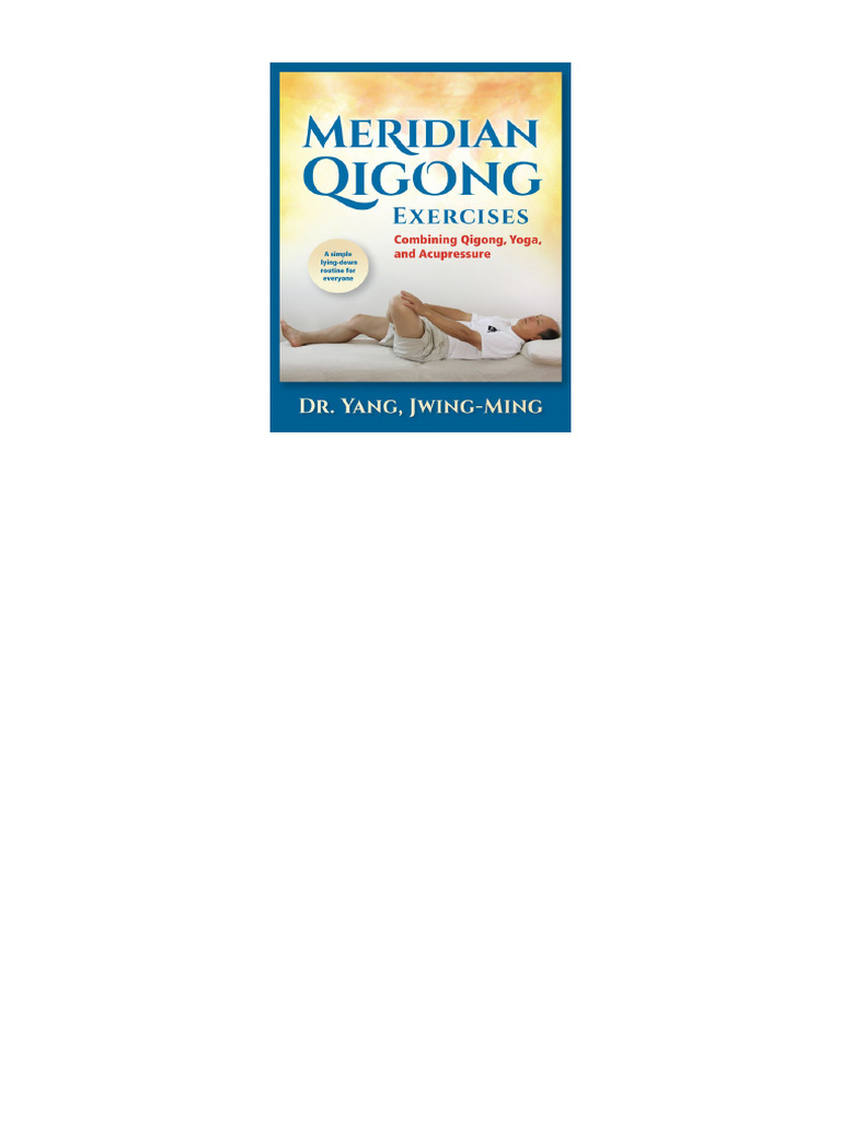 Meridian Qigong Exercises : Combining Qigong, Yoga, & Acupressure, De