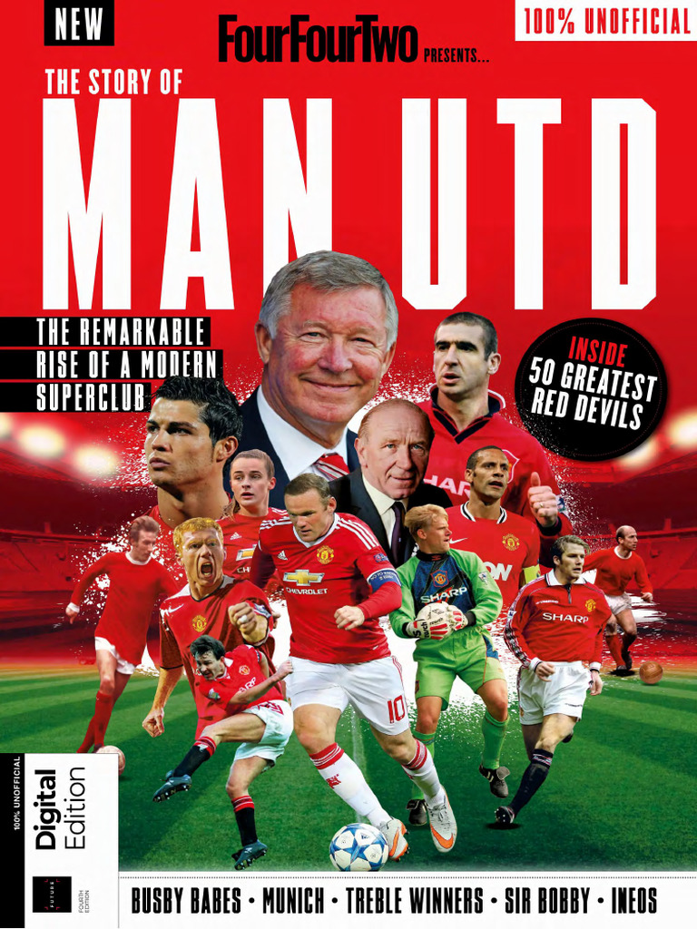 FourFourTwo Presents - The Story of Man Utd - 4th Edition - 27 March ...