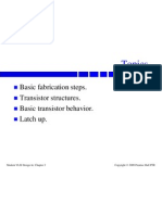 Topics: Basic Fabrication Steps. Transistor Structures. Basic Transistor Behavior. Latch Up