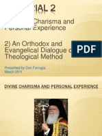 1) Divine Charisma and Personal Experience 2) An Orthodox and Evangelical Dialogue On Theological Method