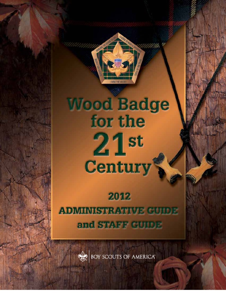 Wood Badge 2011 Admin Guide and Syllabus Boy Scouts Of America