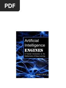 Artificial Intelligence Engines: A Tutorial Introduction to the Mathematics of Deep Learning 1st Edition James Stone instant download