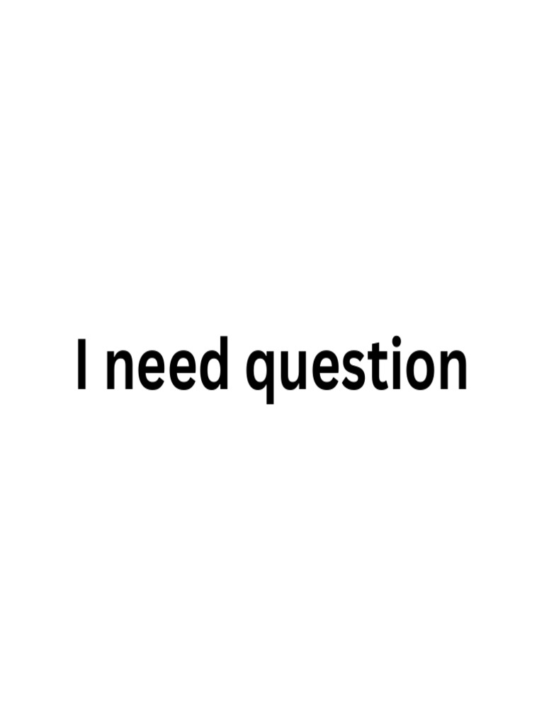 I Need Question | PDF