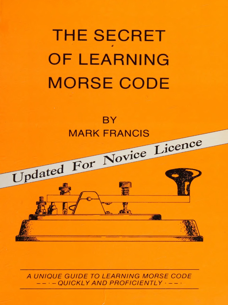 Mark Francis - The Secret of Learning Morse Code.. 1-Spa Publishing Ltd ...