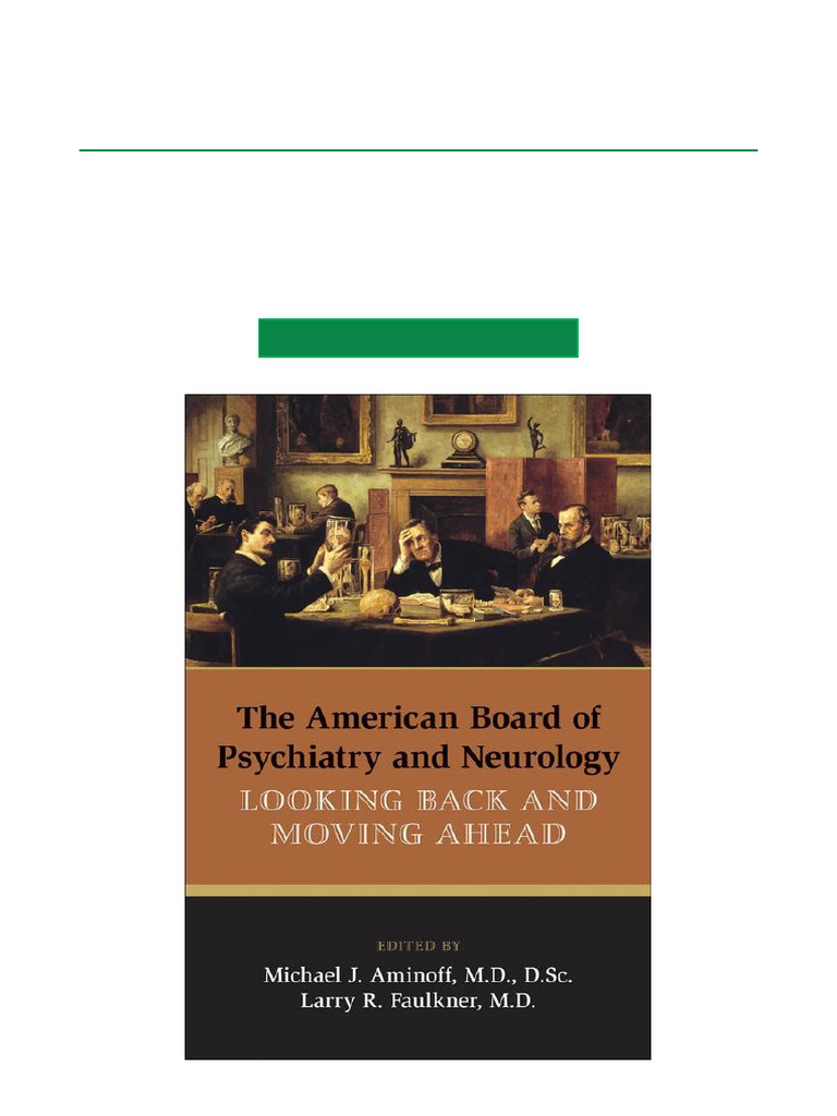The American Board of Psychiatry and Neurology Looking Back and Moving ...
