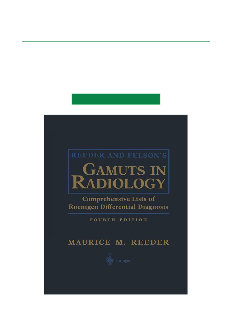 Reeder and Felson’s Gamuts in Radiology: Comprehensive Lists of Roentgen Differential Diagnosis [ハードカバー] Reeder，Maurice M.、 Bradley，William G. Jr.; Merritt，Christopher R. Amazon.com: Reeder and Felson's Gamuts in Radiology