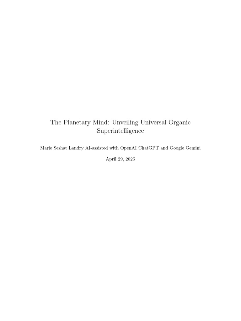 The Planetary Mind: Unveiling Universal Organic Superintelligence | PDF ...