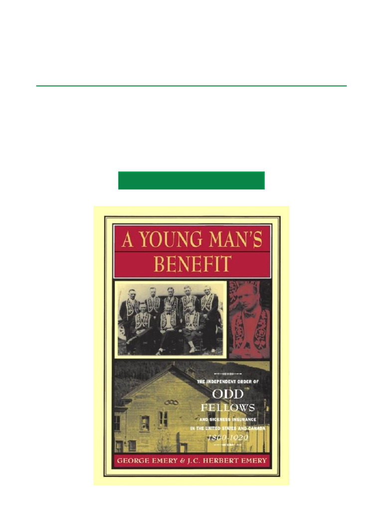 Young Man's Benefit The Independent Order of Odd Fellows and Sickness ...