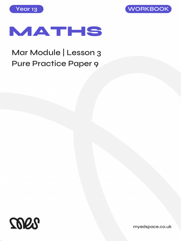 Year 13 Maths Pure Practice Paper 9 | PDF | Equations | Mathematical ...