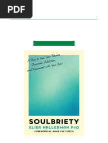 Soulbriety   A Plan to Heal Your Trauma, Overcome Addiction, and Reconnect with Your Soul Free Download