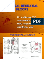 Central Neuraxial Blocks: Dr. Anilkumar T.K. Anaesthetist, NMC Hospital, Abudhabi, UAE