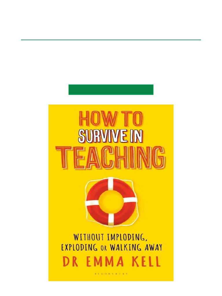 How to Survive in Teaching Without imploding, exploding or walking away ...