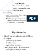 Transducers: - Devices To Transform Signals Between Different Physical Domains. - Taxonomy