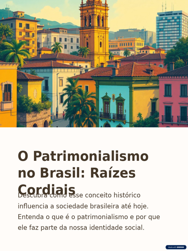 O Patrimonialismo No Brasil Raizes Cordiais | PDF