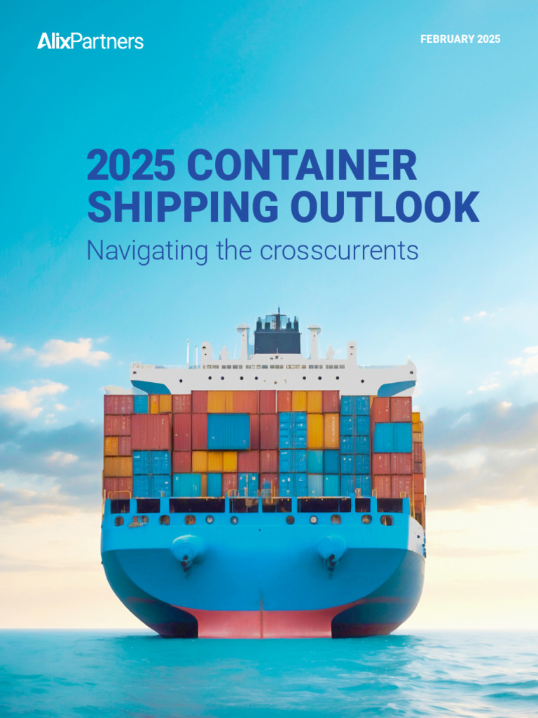 Alixpartners Container Shipping Report 2025 | PDF | Containerization ...