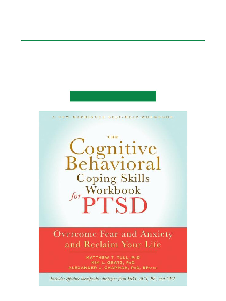 The Cognitive Behavioral Coping Skills Workbook For PTSD Overcome Fear ...