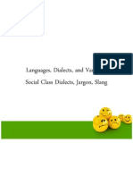 Languages, Dialects, and Varieties: Social Class Dialects, Jargon, Slang
