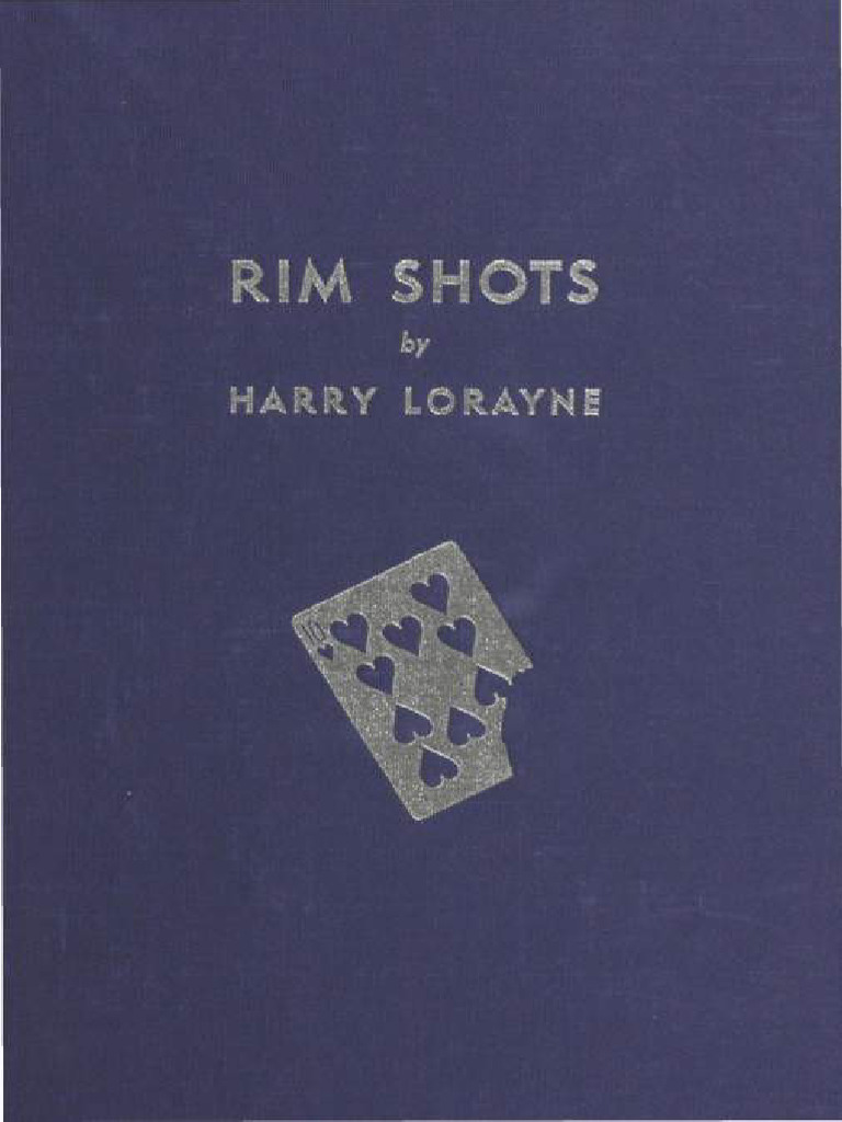 Rim Shots: Magic Techniques by Lorayne | PDF | Playing Cards | Hand