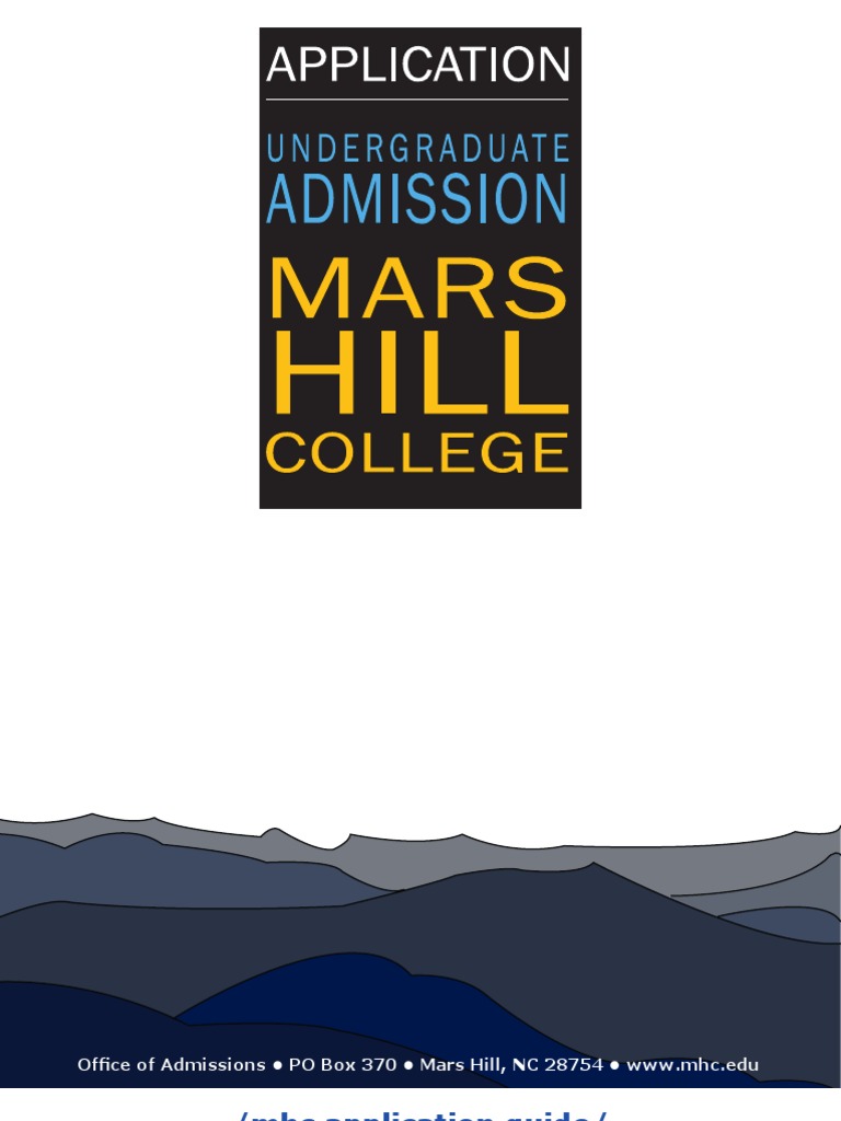 Office of Admissions PO Box 370 Mars Hill, NC 28754 WWW Mhc.edu