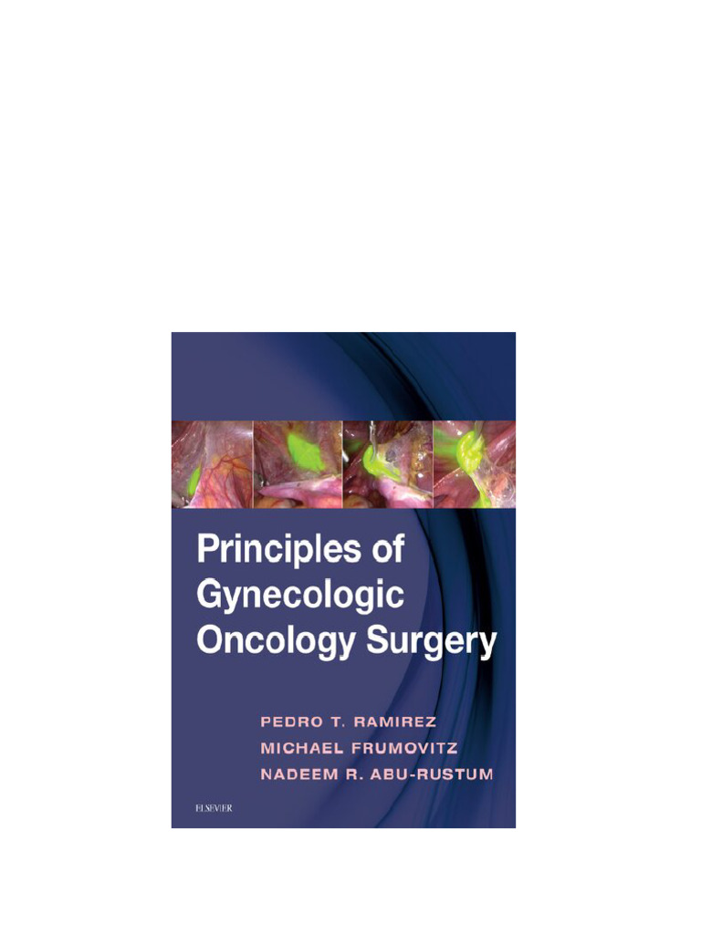 Principles of Gynecologic Oncology Surgery 1St Edition Pedro T Ramirez ...