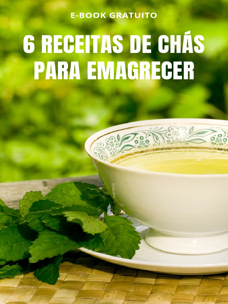 6 Chás Para Emagrecer Saudável | PDF | Chá | Chá verde