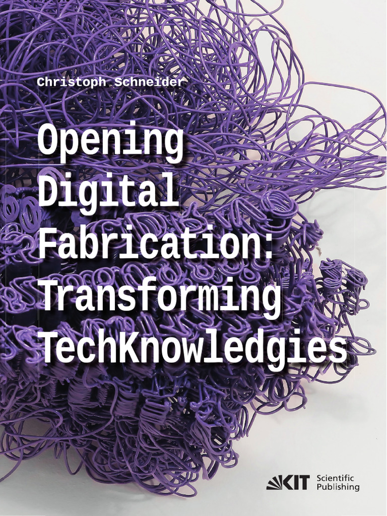 Opening-Digital-Fabrication | PDF | Open Source | 3 D Printing